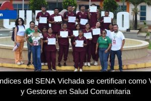 Aprendices del SENA Vichada recibiendo su certificación como Vigías y Gestores en Salud en Cumaribo.