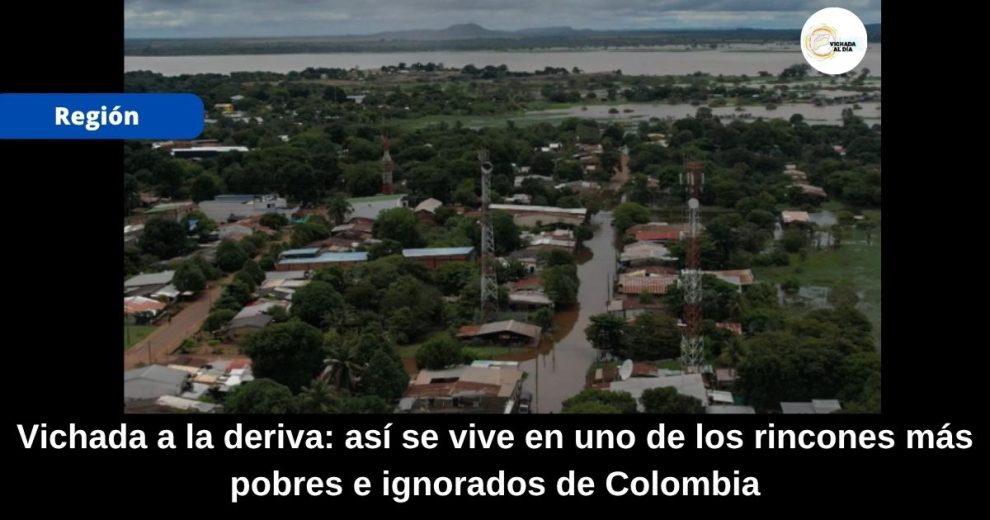 Vichada a la deriva: así se vive en uno de los rincones más pobres e ignorados de Colombia