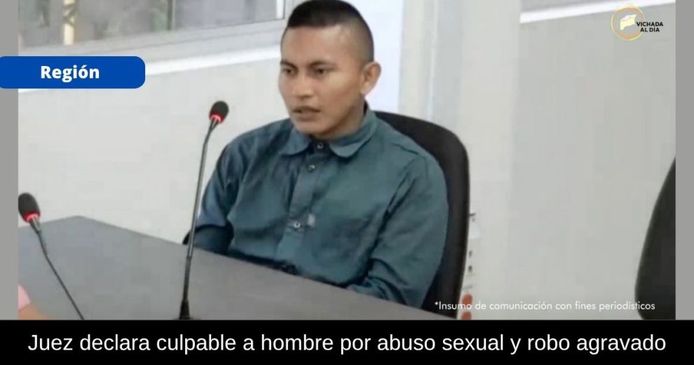 Juez declara culpable a hombre por abuso sexual y robo agravado