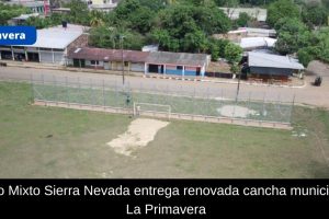 Fondo Mixto Sierra Nevada entrega renovada cancha municipal en La Primavera